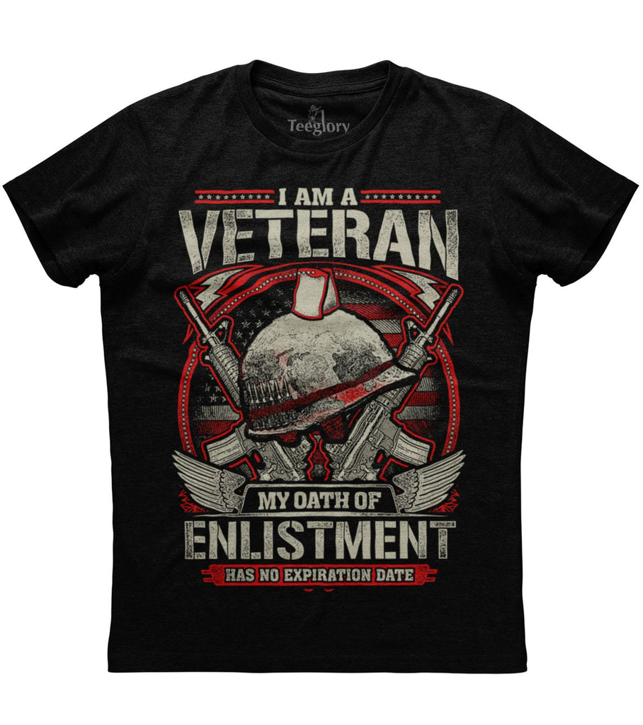 I Am A Veteran My Oath Of Enlistment Has No Expiration Date T-shirt