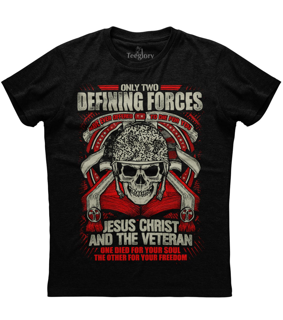 Only Two Defining Forces Jesus And Veterans T-shirt