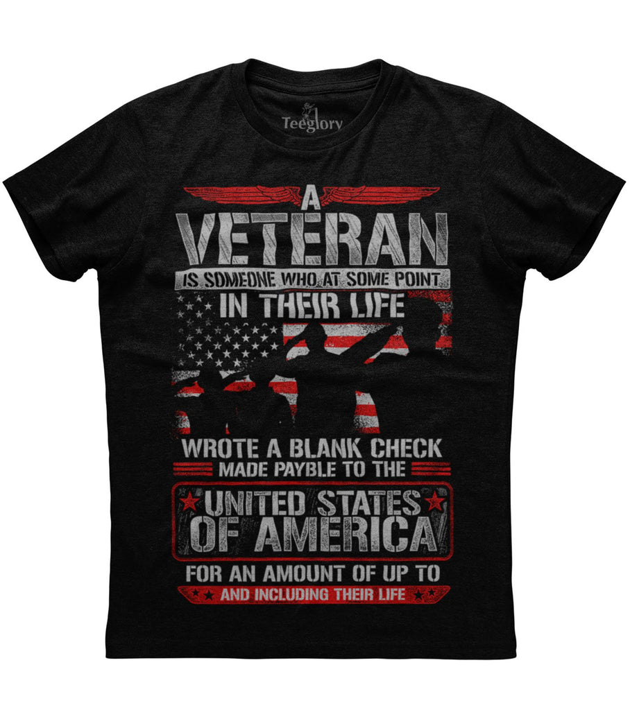 A Veteran Wrote A Blank Check Made Payable To The United States Of America T-shirt