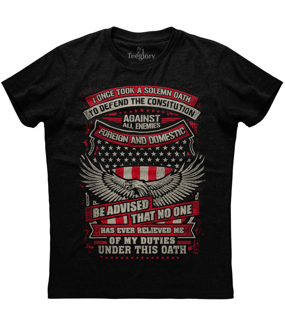 I Once Took A Solemn Oath To Defend The Constitution T-shirt