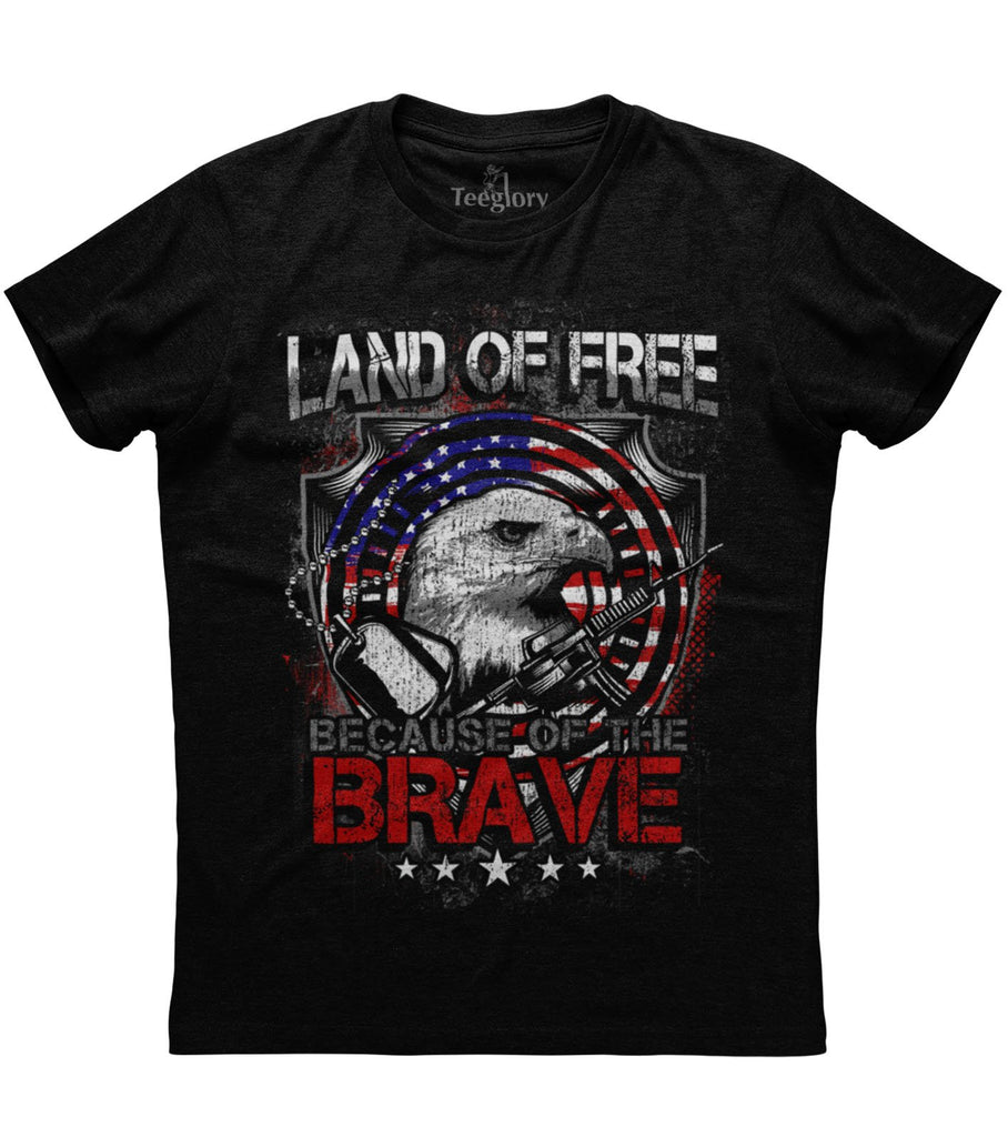 Land Of Free Because of The Brave T-shirt
