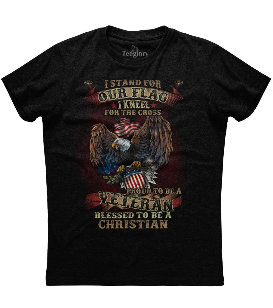 I Stand For The Flag Kneel For The Cross Proud Veteran T-shirt