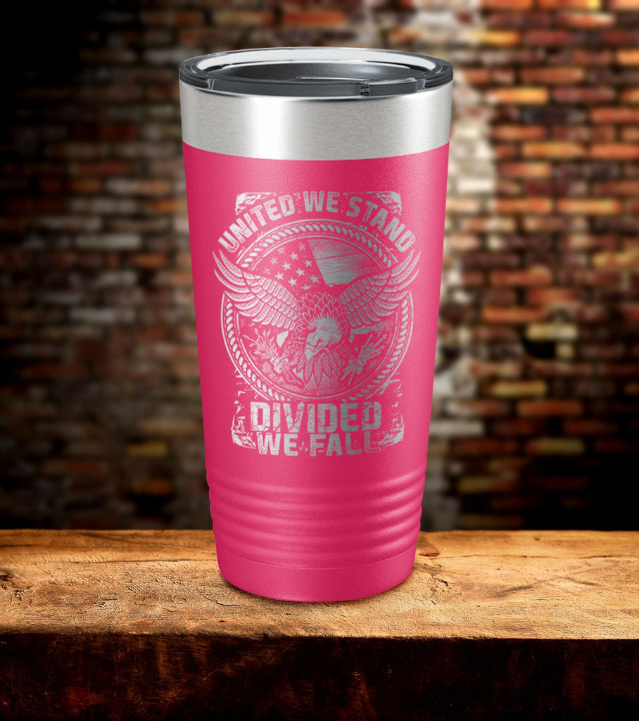 United We Stand Divided We Fall Tumbler