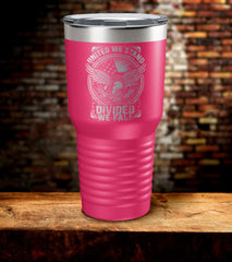 United We Stand Divided We Fall Tumbler