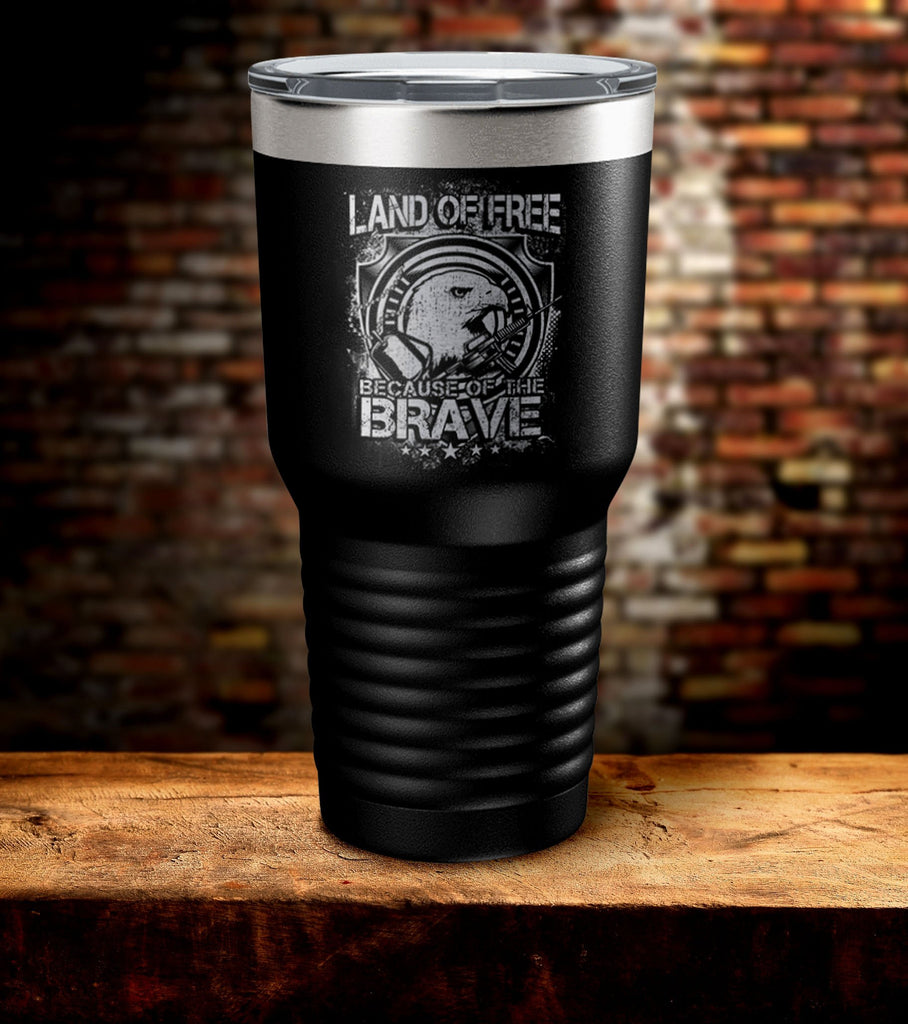 Land Of Free Because Of The Brave Tumbler