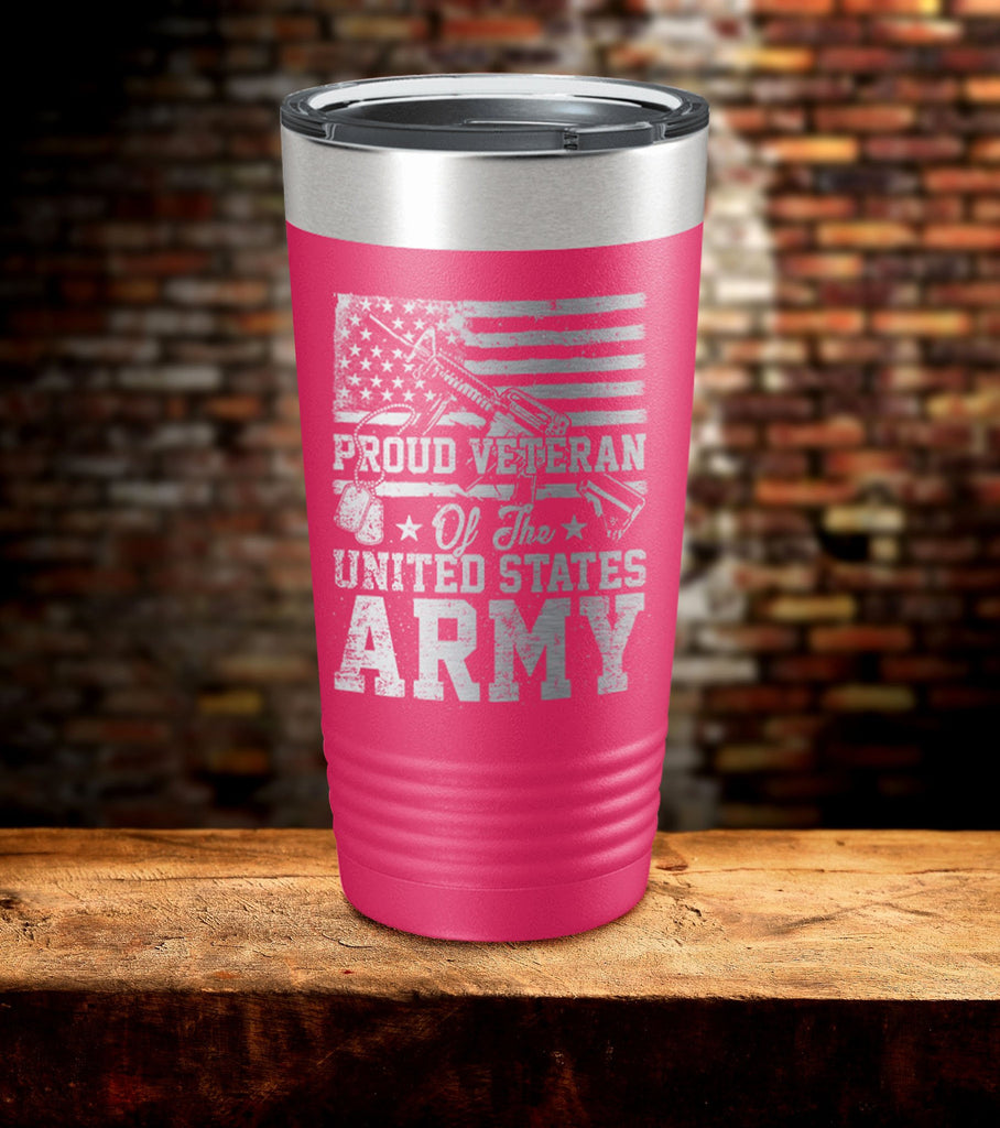 Proud Veteran of The United States Army Tumbler